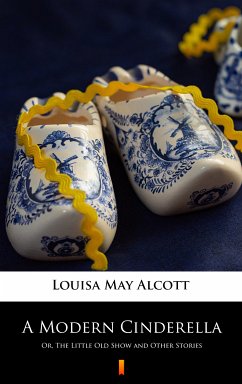 A Modern Cinderella (eBook, ePUB) - Alcott, Louisa May