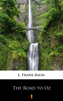 The Road to Oz (eBook, ePUB) - Baum, L. Frank