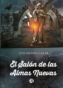 El Salón de las Almas Nuevas (eBook, ePUB) - Lazar, Luis Medina
