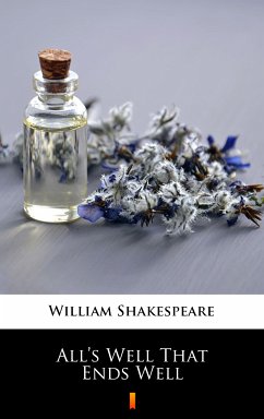 All’s Well That Ends Well (eBook, ePUB) - Shakespeare, William