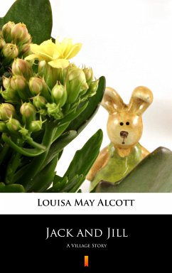 Jack and Jill (eBook, ePUB) - Alcott, Louisa May