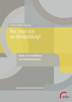 Wie bildet sich die Weiterbildung? (eBook, PDF) - Müller-Naevecke, Christina