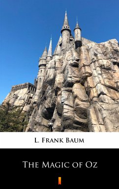 The Magic of Oz (eBook, ePUB) - Baum, L. Frank