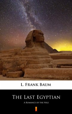 The Last Egyptian (eBook, ePUB) - Baum, L. Frank