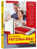 Die ultimative FRITZ!Box Bibel - Das Praxisbuch 2. aktualisierte Auflage - mit vielen Insider Tipps und Tricks - komplett in Farbe (eBook, ePUB)