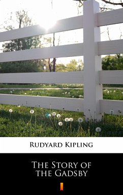 The Story of the Gadsby (eBook, ePUB) - Kipling, Rudyard