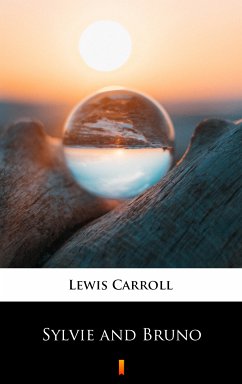 Sylvie and Bruno (eBook, ePUB) - Carroll, Lewis