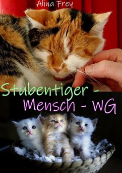 Stubentiger - Mensch - WG (eBook, ePUB) - Frey, Alina
