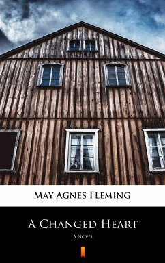 A Changed Heart (eBook, ePUB) - Fleming, May Agnes