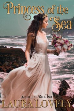 Princess of The Sea: A Little Mermaid's Royal Wedding (Sea of Love, #2) (eBook, ePUB) - Lovely, Laura