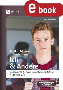 Ethik schülernah unterrichten: Ich und Andere (eBook, PDF) - Röser, Winfried