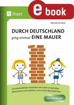 Durch Deutschland ging einmal eine Mauer (eBook, PDF) - Einstein, Wanda