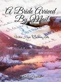A Bride Arrived By Mail (eBook, ePUB)