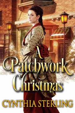 A Patchwork Christmas (eBook, ePUB) - Myers, Cindi; Sterling, Cynthia