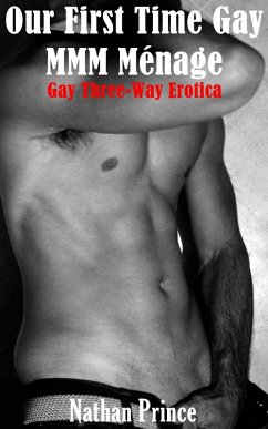 Cover Our First Time Gay MMM Menage: Gay Three-way Erotica (Gay Movie Trilogy, #1) (eBook, ePUB)