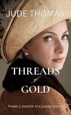 Threads of Gold: Power and Passion in a Young Country (The Gold Series, #2) (eBook, ePUB)