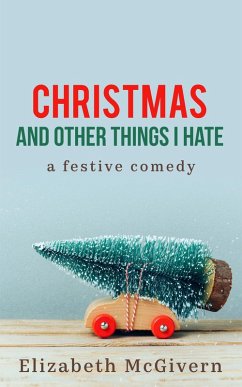 Cover Christmas and Other Things I Hate (eBook, ePUB)
