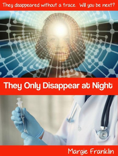 They Only Disappear At Night (eBook, ePUB) They Only Disappear At Night (eBook, ePUB)