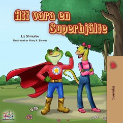 Att vara en Superhjälte (Swedish Bedtime Collection) (eBook, ePUB) - Shmuilov, Liz; Admont, Shelley