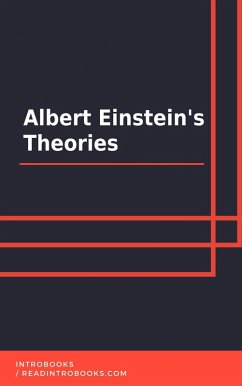 Albert Einstein's Theories (eBook, ePUB) - Team, IntroBooks
