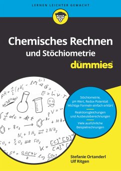 Chemisches Rechnen und Stöchiometrie für Dummies (eBook, ePUB) - Ortanderl, Stefanie; Ritgen, Ulf