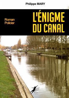 L'Énigme du Canal (eBook, ePUB) - Mary, Philippe