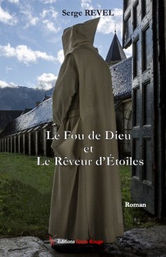 Le Fou de Dieu et le Rêveur d'Etoiles (eBook, ePUB) - Revel, Serge