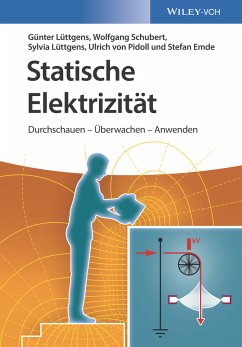 Statische Elektrizität (eBook, PDF) - Lüttgens, Günter; Schubert, Wolfgang; Lüttgens, Sylvia; Pidoll, Ulrich von; Emde, Stefan