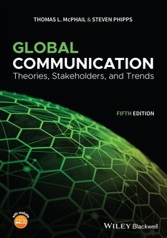 Global Communication (eBook, ePUB) - Mcphail, Thomas L.; Phipps, Steven