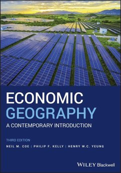 Economic Geography (eBook, ePUB) - Coe, Neil M.; Kelly, Philip F.; Yeung, Henry W. C.