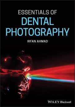 Essentials of Dental Photography (eBook, ePUB) - Ahmad, Irfan