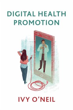 Digital Health Promotion (eBook, ePUB) - O'Neil, Ivy