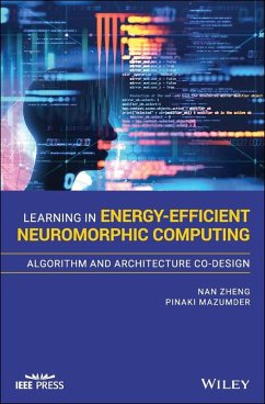 Learning in Energy-Efficient Neuromorphic Computing (eBook, PDF) - Zheng, Nan; Mazumder, Pinaki