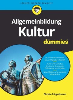 Allgemeinbildung Kultur für Dummies (eBook, ePUB) - Pöppelmann, Christa