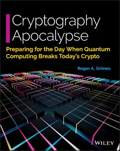 Cryptography Apocalypse (eBook, PDF) - Grimes, Roger A.