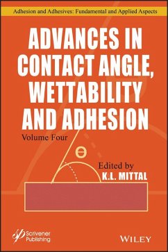 Advances in Contact Angle, Wettability and Adhesion, Volume 4 (eBook, ePUB)