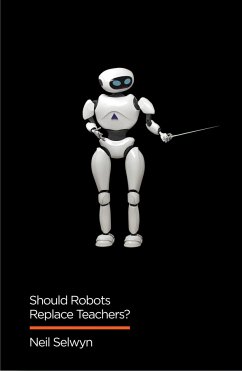 Should Robots Replace Teachers? (eBook, ePUB) - Selwyn, Neil