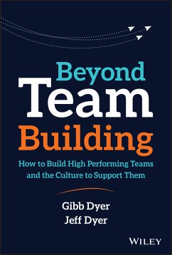 Beyond Team Building (eBook, PDF) - Dyer, W. Gibb; Dyer, Jeffrey H.