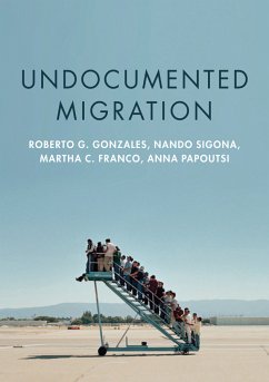 Undocumented Migration (eBook, ePUB) - Gonzales, Roberto G.; Sigona, Nando; Franco, Martha C.; Papoutsi, Anna