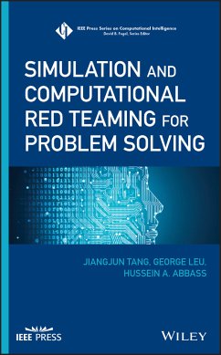 Simulation and Computational Red Teaming for Problem Solving (eBook, PDF) - Tang, Jiangjun; Leu, George; Abbass, Hussein A.