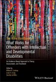 The Wiley Handbook on What Works for Offenders with Intellectual and Developmental Disabilities (eBook, ePUB)