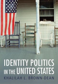 Identity Politics in the United States (eBook, ePUB) - Brown-Dean, Khalilah L.