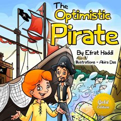 The Optimistic Pirate Gold Edition (Social skills for kids, #4) (eBook, ePUB) - Haddi, Efrat