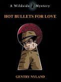Hot Bullets for Love (eBook, ePUB)