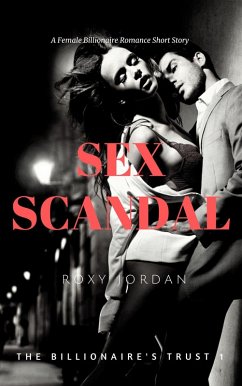 Cover Sex Scandal (The Billionaire's Trust, #1) (eBook, ePUB)