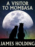A Visitor to Mombasa (eBook, ePUB)