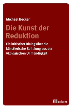 Die Kunst der Reduktion (eBook, PDF) - Becker, Michael