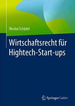 Wirtschaftsrecht für Hightech-Start-ups (eBook, PDF) - Schädel, Nicolai