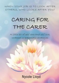 Caring For The Carer (eBook, ePUB) - Lloyd, Nycole