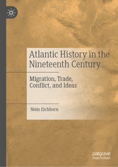 Atlantic History in the Nineteenth Century (eBook, PDF) - Eichhorn, Niels